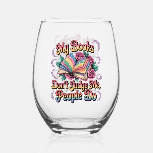 My Books Don't Judge Me.... ステムなしワイングラス (正面)