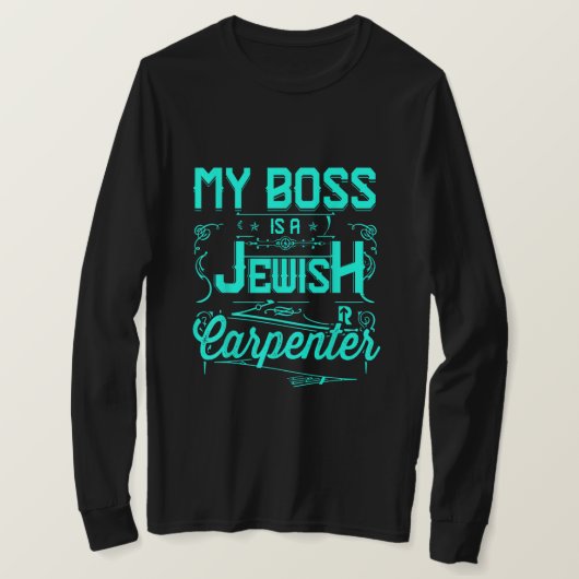 My Boss Is a Jewish Carpenter Tシャツ (デザイン正面)