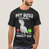 My Boss Is Calling Parrot Bird Umbrella Cockatoo Tシャツ (正面)