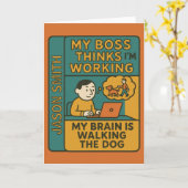 My Boss Thinks I’m Working My Brain Is Walking the カード (黄色い花)
