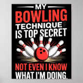 My Bowling Technique Is Top Secret Funny Bowling C ポスター (正面)