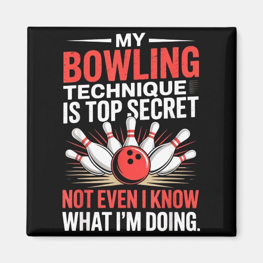 My Bowling Technique Is Top Secret Funny Bowling C マグネット (正面)