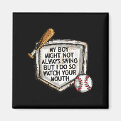 My Boy Might Not Always Swing But I Do Baseball Mo マグネット (正面)