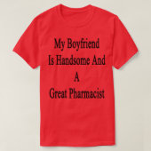 My Boyfriend Is Handsome And A Great Pharmacist 1 Tシャツ (デザイン正面)
