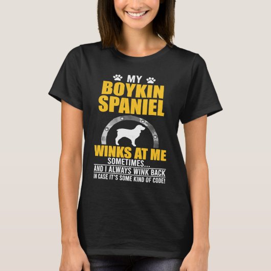 My Boykin Spaniel Winks At me Dog Owner Tシャツ (正面)