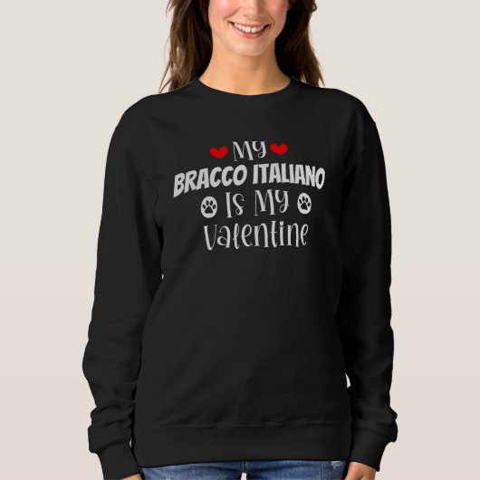 My Bracco Italiano is My Valentine Cute Valentine' スウェットシャツ (正面)