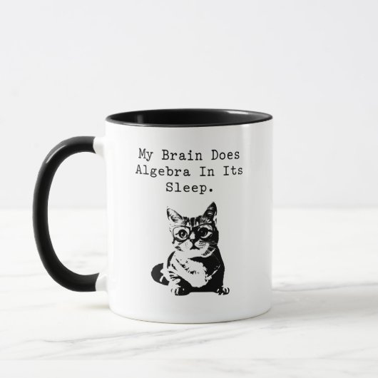 My Brain Does Algebra In Its Sleep Humor マグカップ (左)