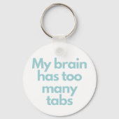my brain has to many tabs  キーホルダー (正面)