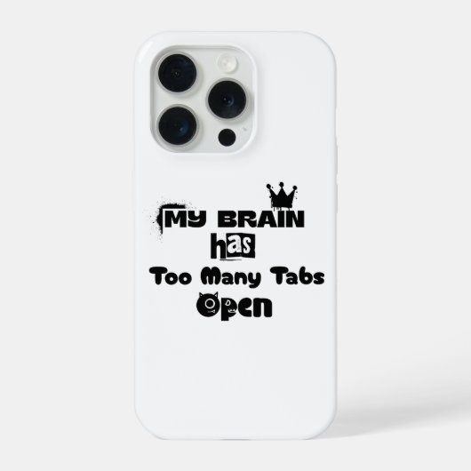 My Brain Has Too Many Tabs Open iPhoneケース (裏面)