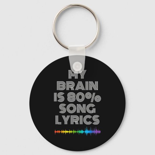 My Brain Is 80% Song Lyrics Funny Music Lover キーホルダー (正面)