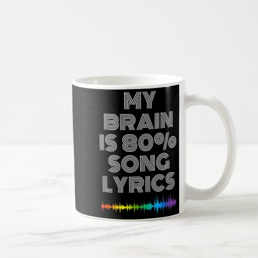 My Brain Is 80% Song Lyrics Funny Music Lover  コーヒーマグカップ (右)