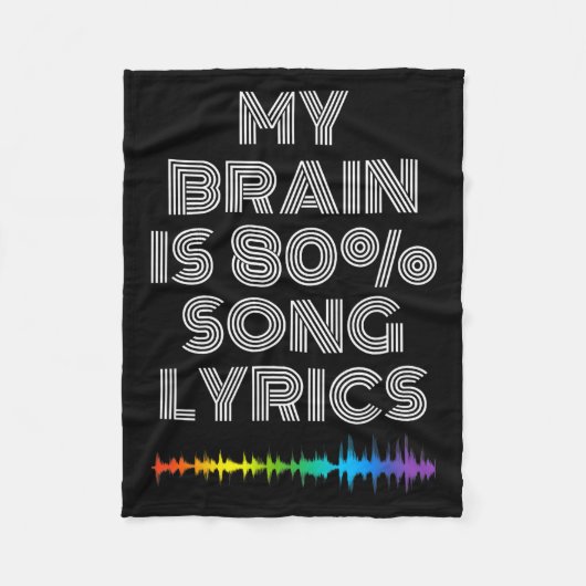 My Brain Is 80% Song Lyrics Funny Music Lover フリースブランケット (正面)