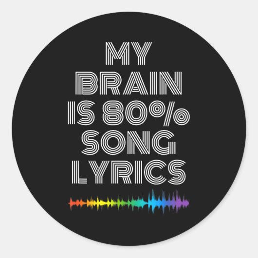 My Brain Is 80% Song Lyrics Funny Music Lover  ラウンドシール (正面)