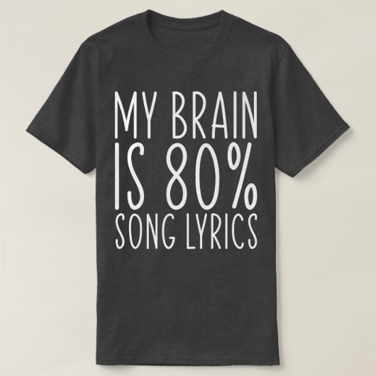 My Brain Is 80 Song Lyrics Funny Saying Music Love Tシャツ (デザイン正面)