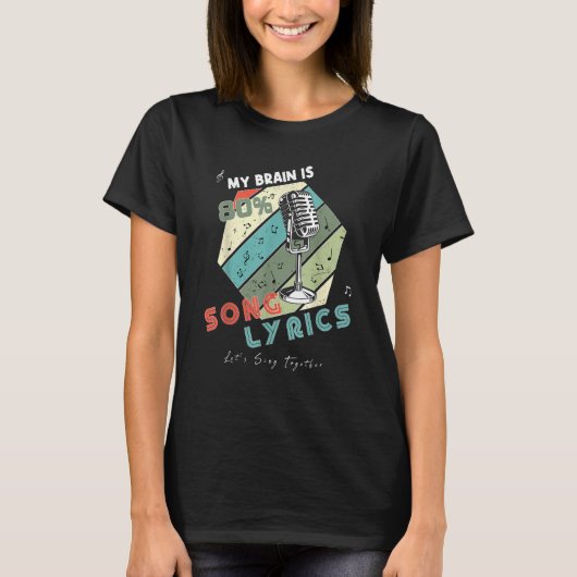 My Brain is 80% Song Lyrics Tシャツ (正面)