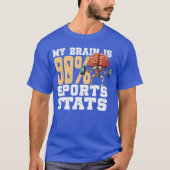 My Brain Is 90 Sports Stats Sports Analytics Stati Tシャツ (正面)