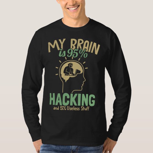 My Brain is 95 Hacking Ethical Hacking White Hat H Tシャツ (正面)