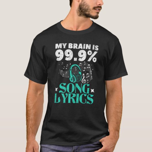 My Brain Is 99 9 Song Lyrics Professional Singer K Tシャツ (正面)
