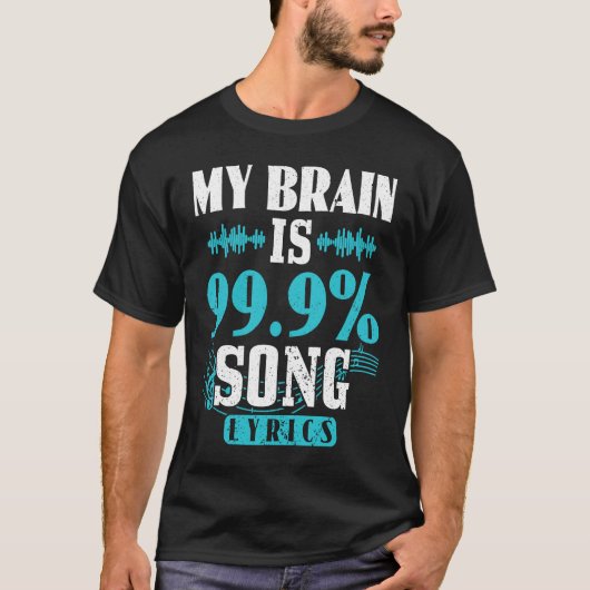 My Brain Is 99 Percent Song Lyrics Funny Karaoke S Tシャツ (正面)