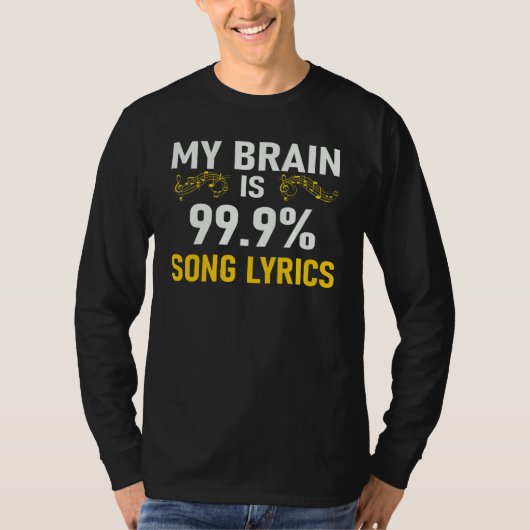 My Brain is 99 Song Lyrics Funny Music Lover Tシャツ (正面)
