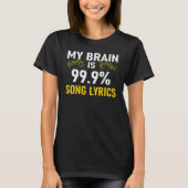 My Brain is 99 Song Lyrics Funny Music Lover Tシャツ (正面)
