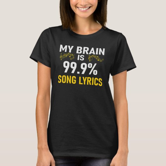 My Brain is 99 Song Lyrics Funny Music Lover Tシャツ (正面)