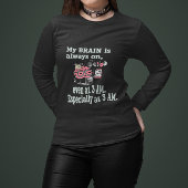 My Brain is Always On - Even at 3 AM Graphic Tee スウェットシャツ