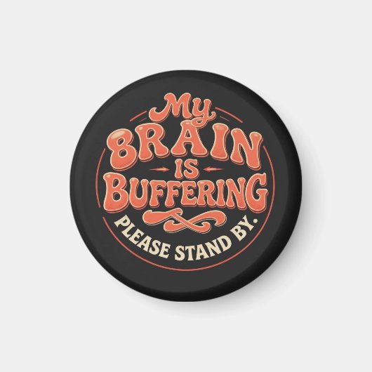 My Brain Is Buffering Please Stand By Tote Bag マグネット (正面)