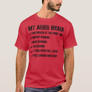 My Brain on ADHD And Autism Neurodiversity1511 Tシャツ