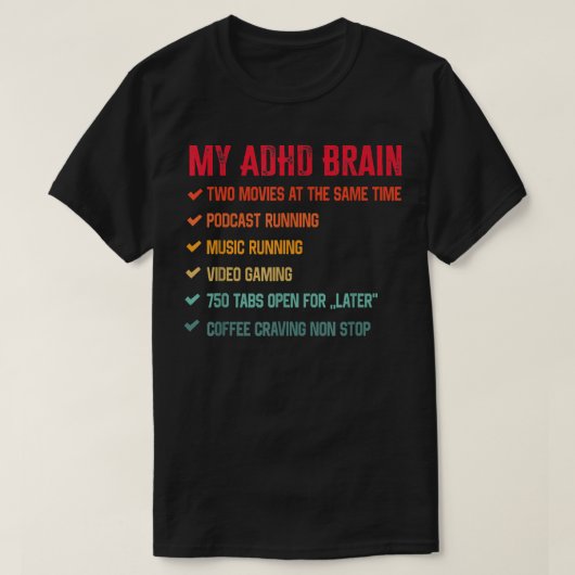 My Brain on ADHD And Autism Neurodiversity1513 Tシャツ (デザイン正面)