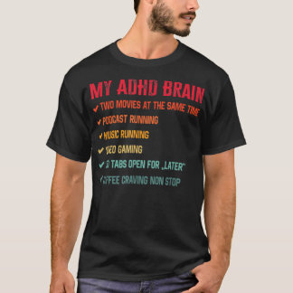 My Brain on ADHD And Autism Neurodiversity1513 Tシャツ