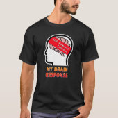 My Brain Response: 408 Request Timeout Tシャツ (正面)