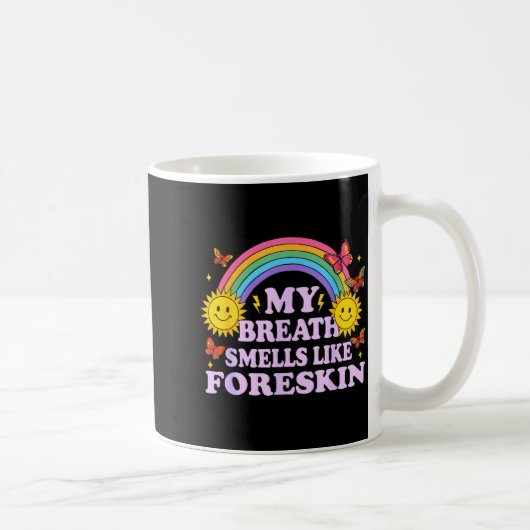 My Breath Smells Like Foreskin  コーヒーマグカップ (右)