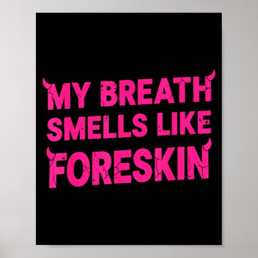 My Breath Smells Like Foreskin Funny Adult Humor  ポスター (正面)