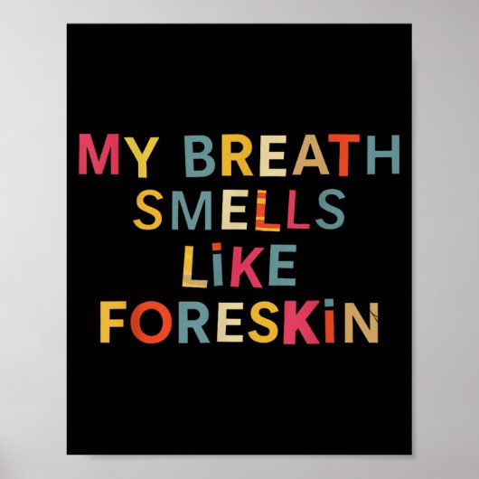 My Breath Smells Like Foreskin Funny Adult Humor  ポスター (正面)