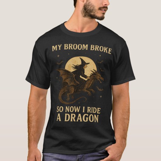 My Broom Broke I Ride A Dragon Halloween Witch Tシャツ (正面)