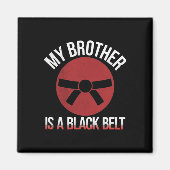 My Brother Is A Black Belt Martial Arts Tee Karate マグネット (正面)