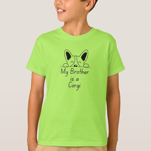 'My Brother is a Corgi' Playful Dog Loving Family Tシャツ (正面)