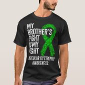 My Brother s Fight Is My Fight Muscular Dystrophy  Tシャツ (正面)