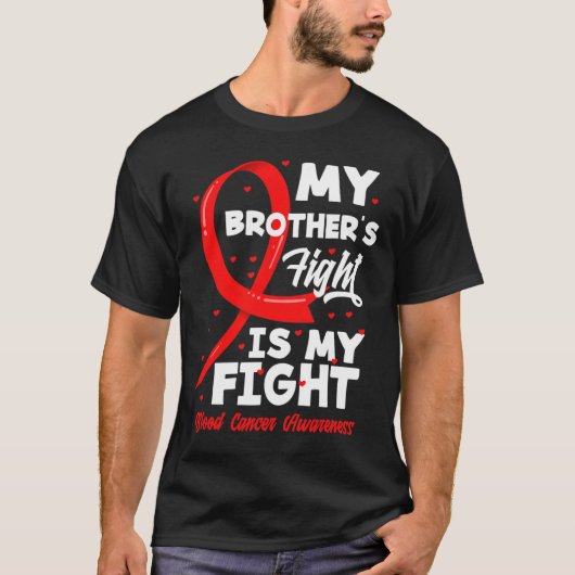 My Brother's Fight Is My Fight Blood Cancer Awaren Tシャツ (正面)