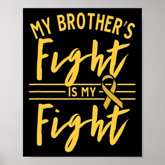 My Brother's Fight Is My Fight Childhood Cancer Aw ポスター (正面)