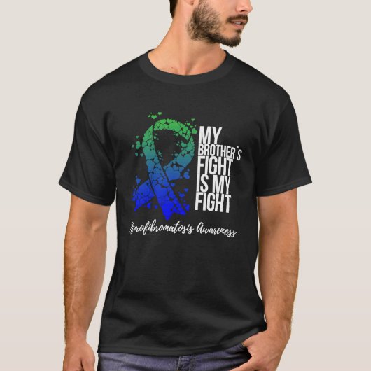 My Brotheru2019s Fight Is My Fight Neurofibromatos Tシャツ (正面)