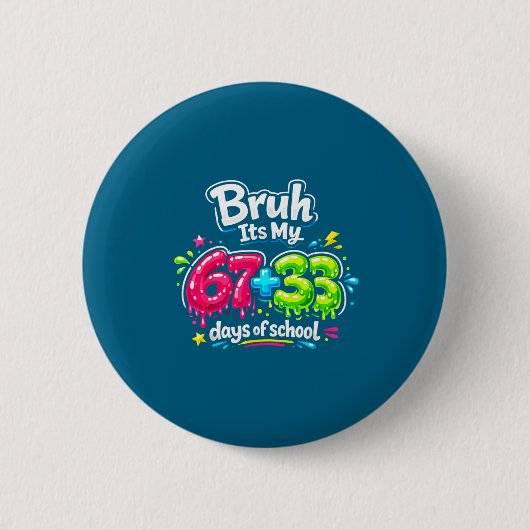 My Bruh 67 33 日 学校 缶バッジ (正面)
