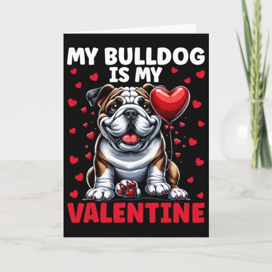 My Bulldog Is My Valentine English Bulldog Valenti カード (正面)