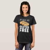 My Buns Are Gluten Free Wheat Food Allergy Celiac Tシャツ (正面フル)