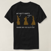 My Butt Hurts Chocolate Bunny Easter Funny  Tシャツ (デザイン正面)