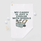 My Caddy Is Just a Cooler with Wheels – Funny Golf ゴルフタオル (インサイチュ)