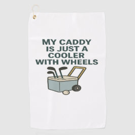 My Caddy Is Just a Cooler with Wheels – Funny Golf ゴルフタオル