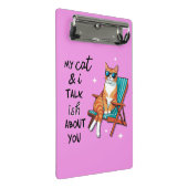 My Cat And I Talk Ish About You ミニクリップボード (アングル)