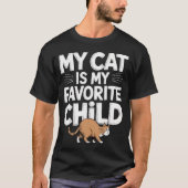 My Cat Is My Favorite Child Tシャツ (正面)